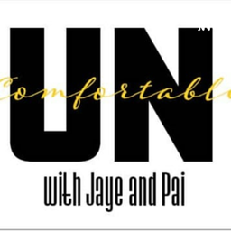 Podcast thumbnail for UN • Comfortable with Jaye and Pai