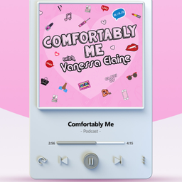 Podcast thumbnail for Comfortably Me Podcast