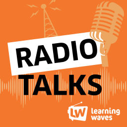 Podcast thumbnail for RadioTalks Podcast from Learning Waves