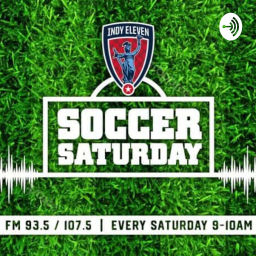 Podcast thumbnail for "Soccer Saturday" featuring Indy Eleven
