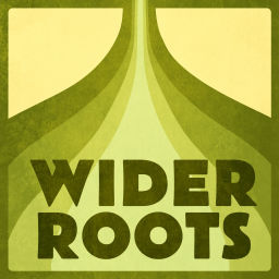 Podcast thumbnail for Wider Roots