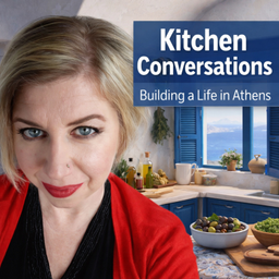 Podcast thumbnail for Kitchen Conversations, Building a Life in Athens