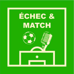 Podcast thumbnail for Echec et match
