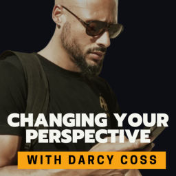 Podcast thumbnail for Changing Your Perspective.