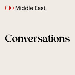 Podcast thumbnail for CIO Middle East Conversations