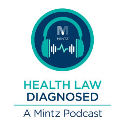 Podcast thumbnail for Health Law Diagnosed