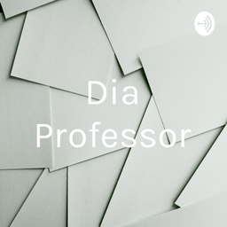 Podcast thumbnail for Dia Professor