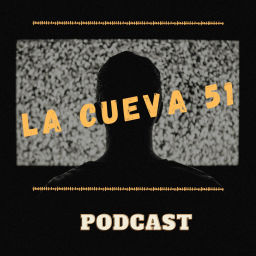 Podcast thumbnail for La cueva 51 Enigmas y misterios
