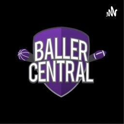 Podcast thumbnail for Baller Central