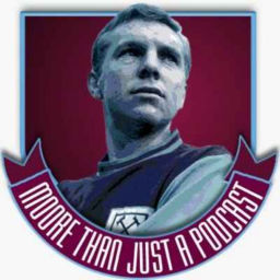 Podcast thumbnail for Moore Than Just A Podcast - West Ham Podcast