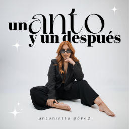 Podcast thumbnail for un anto y un después