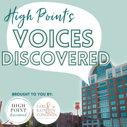 Podcast thumbnail for High Point's Voices Discovered