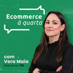 Podcast thumbnail for Ecommerce à quarta com Vera Maia