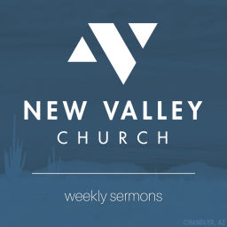 Podcast thumbnail for New Valley Church - Weekly Sermons