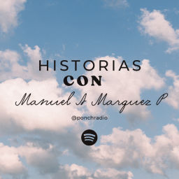 Podcast thumbnail for Historias Con Manuel Marquez