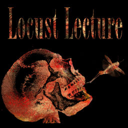 Podcast thumbnail for Locust Lecture