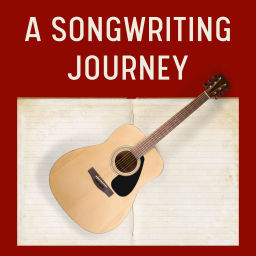 Podcast thumbnail for A Songwriting Journey