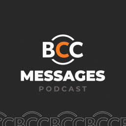 Podcast thumbnail for BCC Messages Podcast