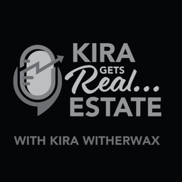Podcast thumbnail for Kira Gets Real... Estate