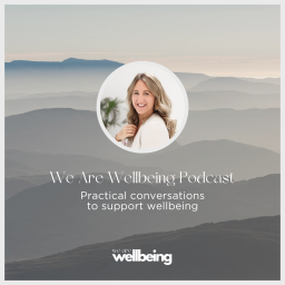 Podcast thumbnail for We Are Wellbeing Podcast