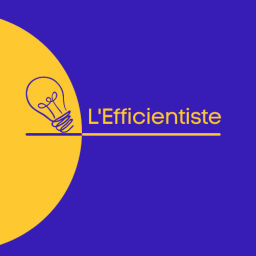 Podcast thumbnail for L'Efficientiste