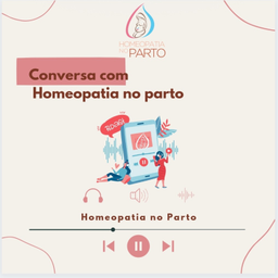 Podcast thumbnail for CONVERSANDO COM HOMEOPATIA NO PARTO