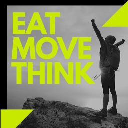 Podcast thumbnail for Eat Move Think