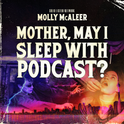 Podcast thumbnail for Mother, May I Sleep With Podcast?