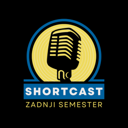 Podcast thumbnail for Zadnji semester // Shortcast