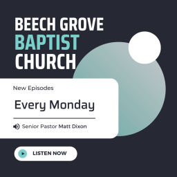 Podcast thumbnail for Beech Grove Baptist Church