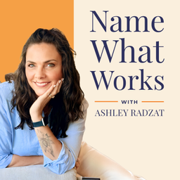 Podcast thumbnail for Name What Works