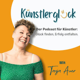 Podcast thumbnail for Künstlerglück - Der Podcast für Künstler: Glück finden, Erfolg entfalten