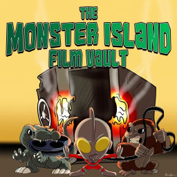 Podcast thumbnail for The Monster Island Film Vault