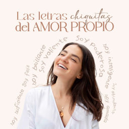 Podcast thumbnail for Las letras chiquitas del amor propio por Andie Lozano