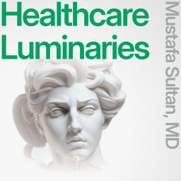 Podcast thumbnail for Healthcare Luminaries