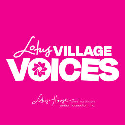 Podcast thumbnail for Lotus Village Voices - The Official Podcast of Lotus House Women's Shelter