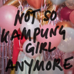Podcast thumbnail for Not So Kampung Girl Anymore