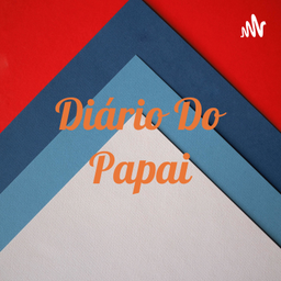 Podcast thumbnail for Diário Do Papai