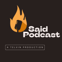 Podcast thumbnail for Said Podcast