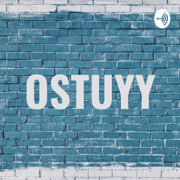 Podcast thumbnail for OSTUYY