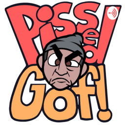 Podcast thumbnail for Pissed Gof