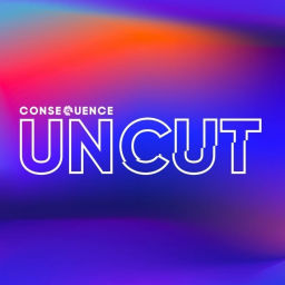 Podcast thumbnail for Consequence Uncut