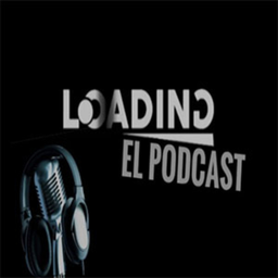 Podcast thumbnail for Loading El Podcast