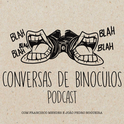 Podcast thumbnail for Conversas de Binóculos