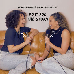 Podcast thumbnail for Do It For The Story