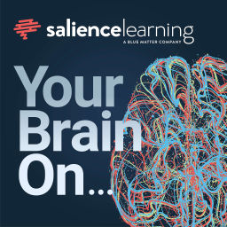 Podcast thumbnail for Your Brain On... by Salience Learning