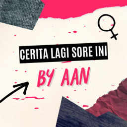 Podcast thumbnail for CERITA LAGI SORE INI