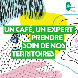 Podcast thumbnail for Un café, un expert : prendre soin de nos territoires