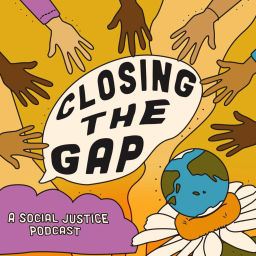 Podcast thumbnail for Closing the Gap