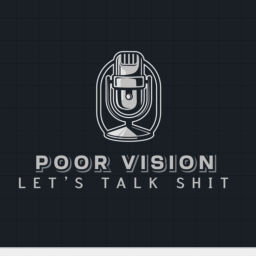 Podcast thumbnail for Poor Vision Podcast